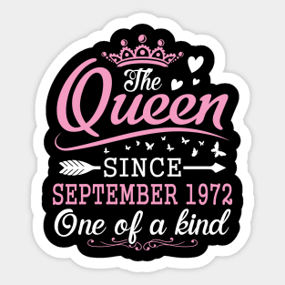 The Queen Since September 1972 One Of A Kind Happy Birthday 48 Years Old To Me You Sticker